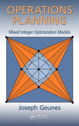 Operations Planning: Mixed Integer Optimization Models