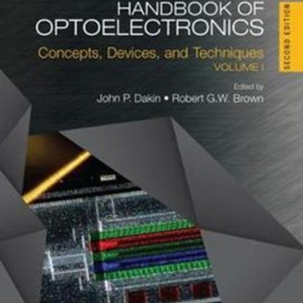 Handbook of Optoelectronics: Concepts, Devices, and Techniques (Volume One)