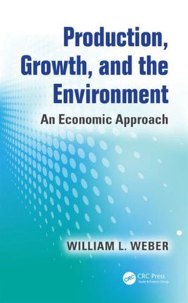 Production, Growth, and the Environment: An Economic Approach