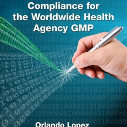 EU Annex 11 Guide to Computer Validation Compliance for the Worldwide Health Agency GMP