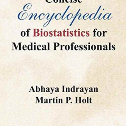 Concise Encyclopedia of Biostatistics for Medical Professionals