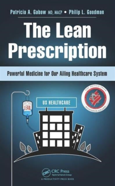 The Lean Prescription: Powerful Medicine for Our Ailing Healthcare System