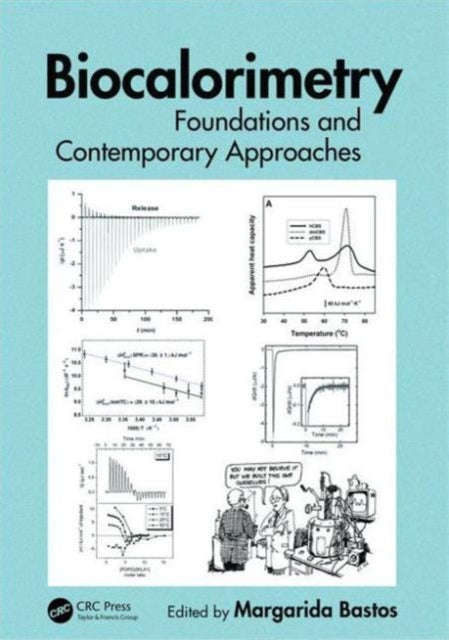 Biocalorimetry: Foundations and Contemporary Approaches