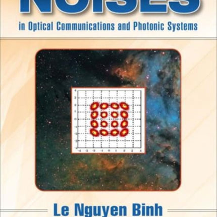 Noises in Optical Communications and Photonic Systems