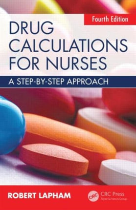 Drug Calculations for Nurses A stepbystep approach Fourth Edition