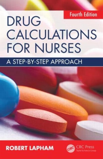 Drug Calculations for Nurses A stepbystep approach Fourth Edition