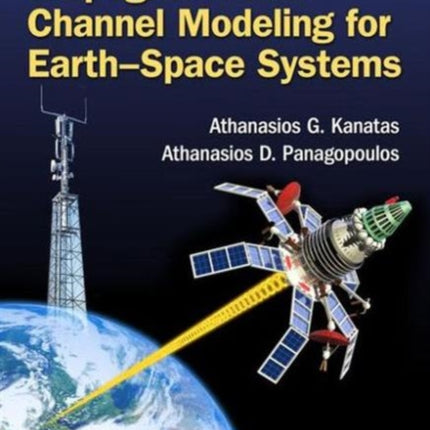 Radio Wave Propagation and Channel Modeling for Earth-Space Systems