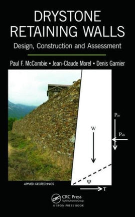 Drystone Retaining Walls: Design, Construction and Assessment