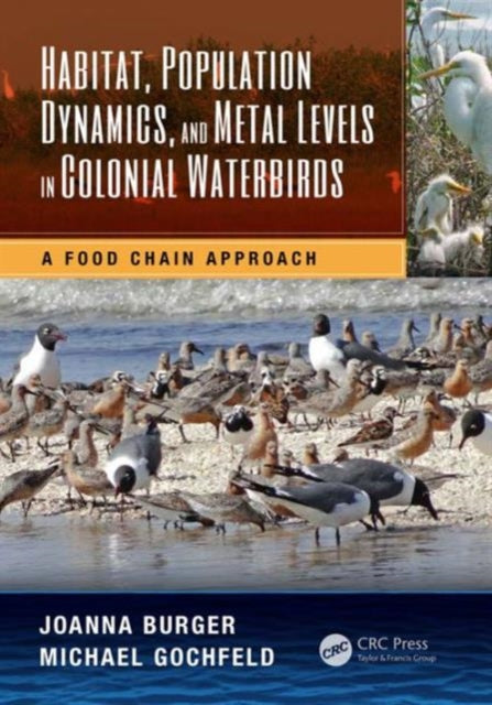 Habitat, Population Dynamics, and Metal Levels in Colonial Waterbirds: A Food Chain Approach