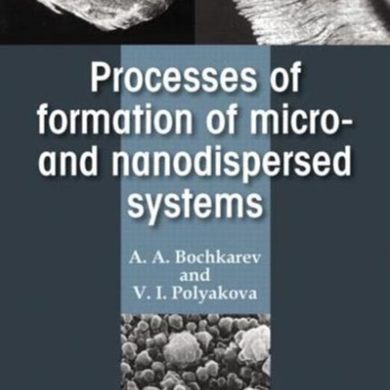 Processes of Formation of Micro -and Nanodispersed Systems