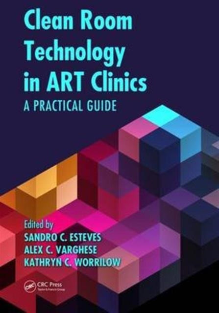 Clean Room Technology in ART Clinics: A Practical Guide