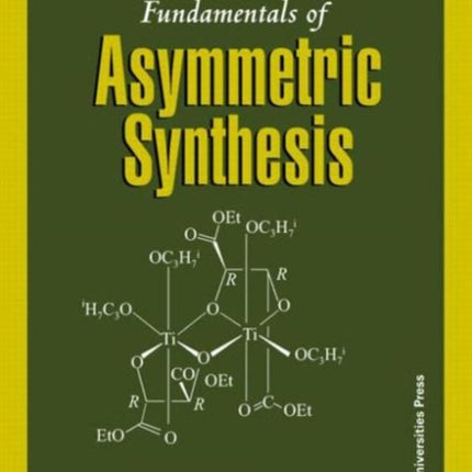 Fundamentals of Asymmetric Synthesis