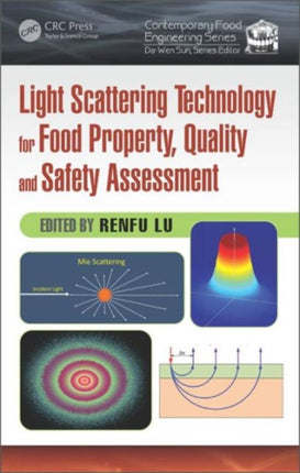 Light Scattering Technology for Food Property, Quality and Safety Assessment