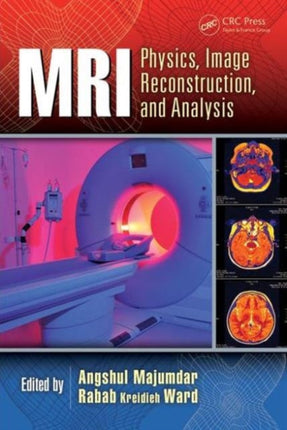 MRI: Physics, Image Reconstruction, and Analysis