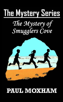 The Mystery of Smugglers Cove The Mystery Series Book 1