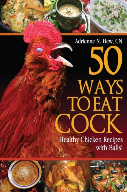 50 Ways to Eat Cock Healthy Chicken Recipes with Balls 1 Health AlternaTips