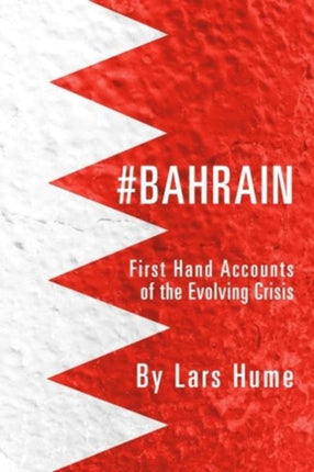 #Bahrain: First Hand Accounts of the Evolving Crisis