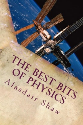 The Best Bits of Physics