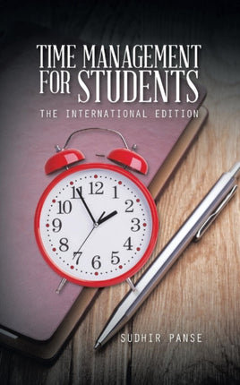 Time Management for Students The International Edition