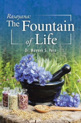 Rasayana The Fountain of Life