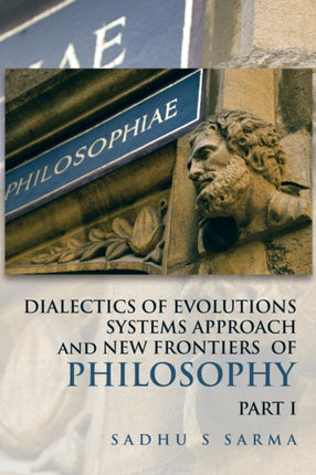 DIALECTICS OF EVOLUTIONS SYSTEMS APPROACH and NEW FRONTIERS OF PHILOSOPHY