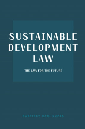Sustainable Development Law The Law for the Future