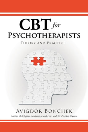 CBT for Psychotherapists Theory and Practice