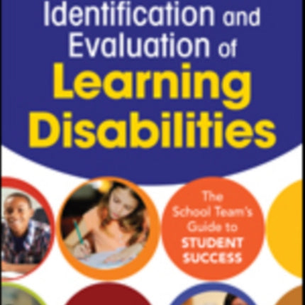 Identification and Evaluation of Learning Disabilities: The School Team’s Guide to Student Success