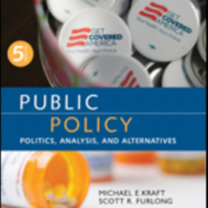 Public Policy Politics Analysis and Alternatives