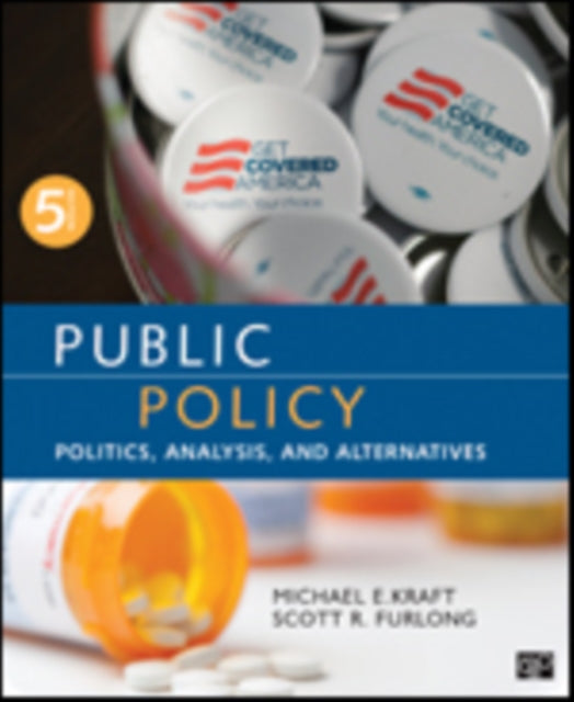 Public Policy Politics Analysis and Alternatives