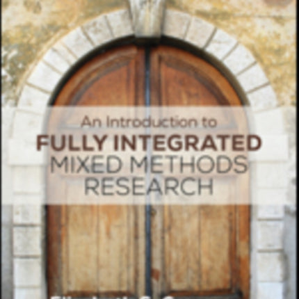 An Introduction to Fully Integrated Mixed Methods