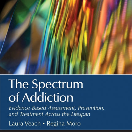 The Spectrum of Addiction