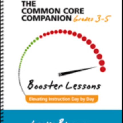 The Common Core Companion: Booster Lessons, Grades 3-5: Elevating Instruction Day by Day