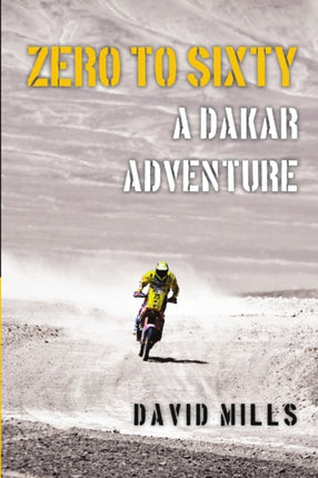 Zero to Sixty A Dakar Adventure