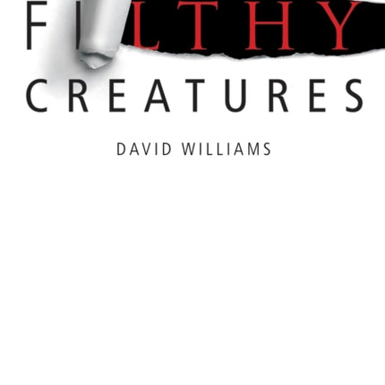 Filthy Creatures Things My Mother Never Told Me