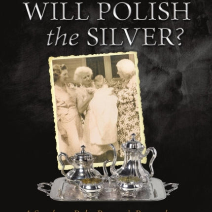 Who Will Polish the Silver