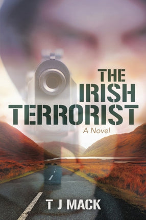 The Irish Terrorist A Novel