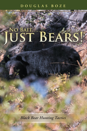No Bait....Just Bears