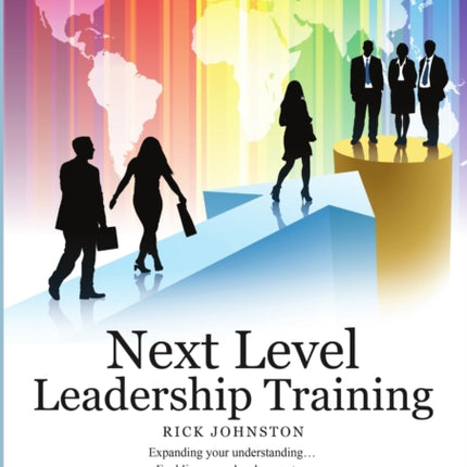 Next Level Leadership Training Volume One