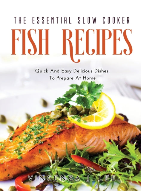 The Essential Slow Cooker Fish Recipes Quick And
