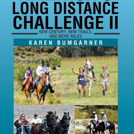 Americas Long Distance Challenge II New Century New Trails and More Miles