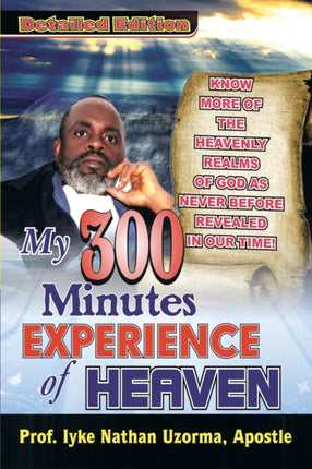 My 300 Minutes Experience of Heaven Detailed Edition