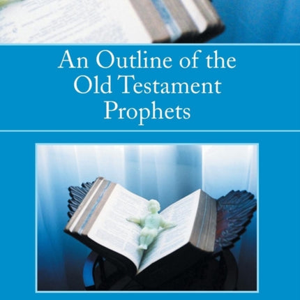 An Outline of the Old Testament Prophets