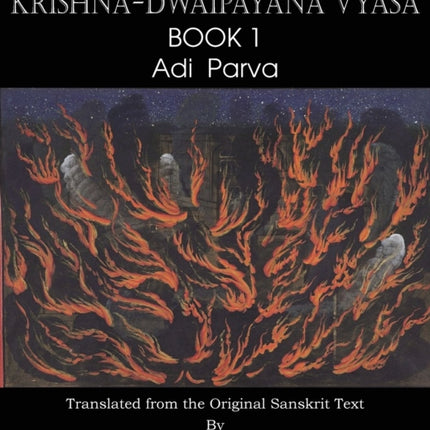 The Mahabharata of KrishnaDwaipayana Vyasa Book 1 Adi Parva