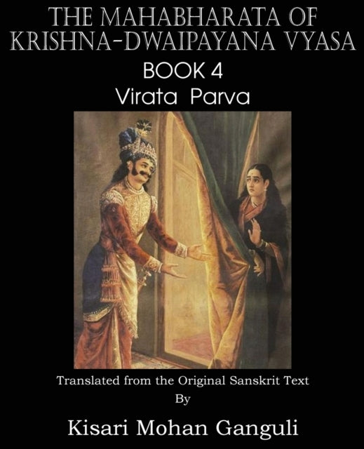 The Mahabharata of KrishnaDwaipayana Vyasa Book 4