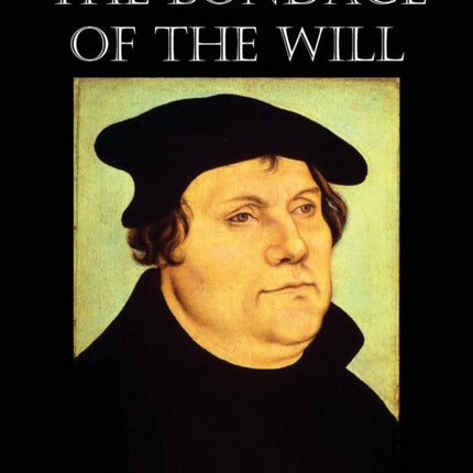 The Bondage of the Will