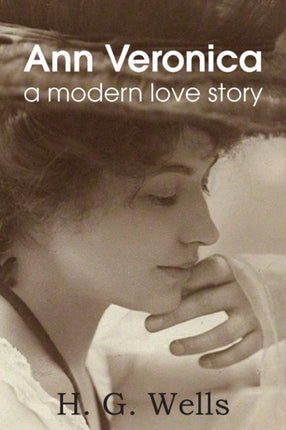 Ann Veronica a Modern Love Story