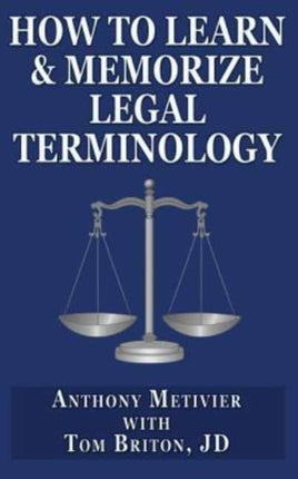 How to Learn  Memorize Legal Terminology  Using a Memory Palace Specfically Designed for the Law  Its Precedents