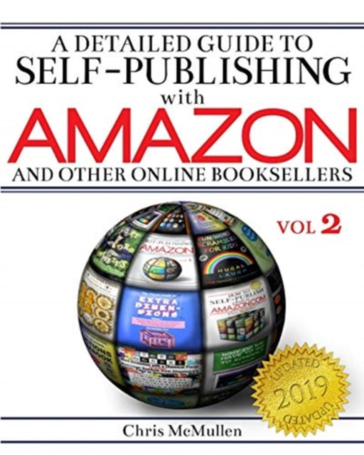 A Detailed Guide to SelfPublishing with Amazon and Other Online Booksellers Proofreading Author Pages Marketing and More Volume 2
