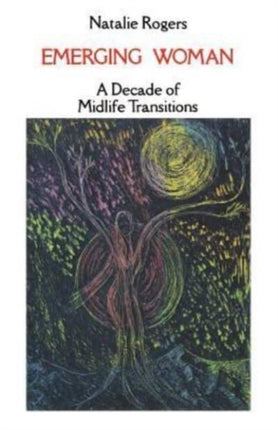 Emerging Woman A Decade of Midlife Transitions
